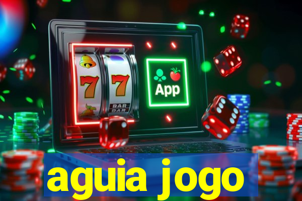 aguia jogo